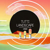 Tutti - Landscape (Original Mix)