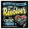 Los Angeles Azules、Chucho Parisi - Ella Usó Mi Cabeza Como un Revólver