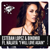 Nalaya、Binomio、Esteban Lopez - I Will Love Again (Original Mix)