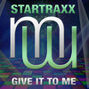 Startraxx - Give it 2 me (Radio edit)