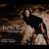 Irene Cara《You Need Me (Tee's Club Mix)》[MP3/LRC]