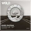 Baris Bayrak - Giving Up (Original Mix)