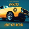 KAYLiTO - Keep On Movin (Original Mix)