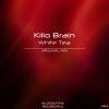 Killo Brain - White Tea (Original Mix)