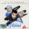 Tswazis、K.K - Khâimâ (feat. Tswazis)(Explicit)
