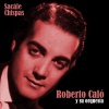 Roberto Caló y Su Orquesta - Sacále Chispas