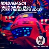 Madagasca - Adrenaline Rush (Kiss The Razor's Edge)(Radio Edit)