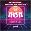 DJ Revive - Perfect The Beat (Original Mix)