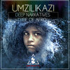 Deep Narratives、Tribe of Afro - Umzilikazi (Original Mix)