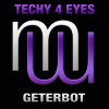 Techy 4 Eyes - Geterbot (Radio Edit)