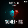 Z-Uk、Ferry、Ki Peum Kim - Something (Original Mix)