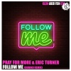 Qubiko、Pray For More、Eric B Turner - Follow Me (Qubiko Remix)