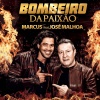 Jose Malhoa、Marcus - Bombeiro da Paixão