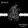 Bentech - Roots (Original Mix)