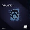 Carl Shorts - I Call This Acid (Original Mix)