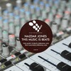 Nazdak Jones - This Music Is Beats (Original Mix)