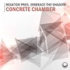 Embrace The Shadow、Reaktor - Concrete Chamber (Original Mix)