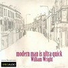 William Wright - Litcast - Modern Man Is Ultra Quick