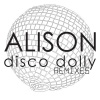 Alison - Disco Dolly (Håkan Lidbo Remix)