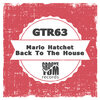 Mario Hatchet - Back To The House (Original Mix)