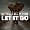 Tom Forester、Nuyorica《Let It Go (Radio Mix)》[MP3/LRC]