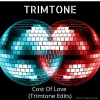 Trimtone - Cost of Love (Trimtone Edits Mix)