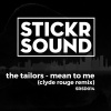 The Tailors、Clyde Rouge - Mean To Me (Clyde Rouge Remix)