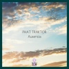 Phat Traktor - Ausencia (Original Mix)