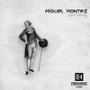 Miguel Montez - Patterns (Original Mix)