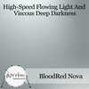 BloodRed Nova - High-Speed Flowing Light & Viscous Deep Darkness (Original Mix)