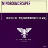 Mindsoundscapes、Simon Fischer - Perfect Blend (Simon Fischer Remix)