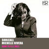 Michelle Rivera、Soulcall - How To Feel Free (Original Mix)