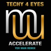Techy 4 Eyes、Yer Man - Accelerate (Yer Man Radio Edit)