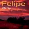 Felipe - Why