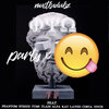 Mustbedubz、Cassper Nyovest、Tumi Tladi、Alfa Kat Laygo - Party & (Lose It)(Radio Version)