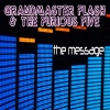 the furious five、Grandmaster Flash《The Message (Re-Recorded / Remastered Version)》[MP3/LRC]