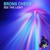 Bronx Cheer - See The Light (OriginalMix)