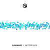 Funkware - Better Days (Original Mix)
