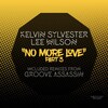 Lee Wilson、groove assassin、Kelvin Sylvester - No More Love, Pt. 3 (Groove Assassin Remix)