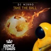 DJ Nirro - Take The Ball (Radio Edit)