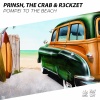 The Crab、R3ckzet、PRINSH! - Pompei To The Beach (Original Mix)