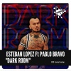 Esteban Lopez、Pablo Bravo - Dark Room (Original Mix)