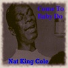 Nat King Cole - Body and Soul