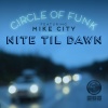 Mike City、Circle of Funk - Nite Til Dawn (Original Mix)