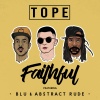 Abstract Rude、Blu、Tope - Faithful (feat. Blu & Abstract Rude)