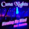 Danielle、Cuna Nights《Blowing My Mind》[MP3/LRC]