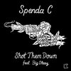 Spenda C、Big Skeez - Shot Them Down (Steve Hart Remix)