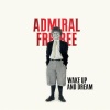 Admiral Freebee - Wake Up and Dream