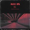 CL、Eazy $ign - All In (Explicit)