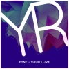 Pyne - Your Love (Original Mix)